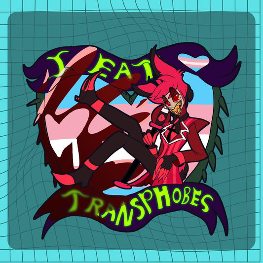 PREORDER|| Hazbin Hotel Alastor "I Eat Transphobes" Trans Pride 4" acrylic pin